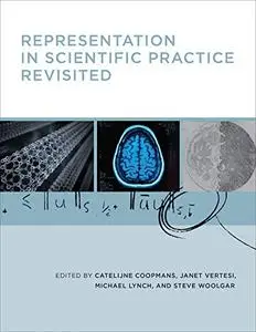 Representation in Scientific Practice Revisited