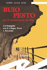 Gemma Scusa Bini - Buio pesto per il commissario del Rio