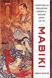 Mabiki: Infanticide and Population Growth in Eastern Japan, 1660-1950