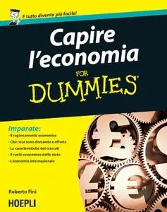 Roberto Fini - Capire l'economia For Dummies
