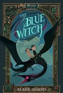 «The Blue Witch» by Alane Adams
