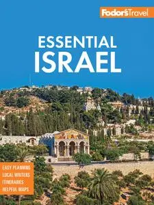 Fodor's Essential Israel: With the West Bank and Petra (Full-color Travel Guide)