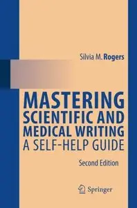Mastering Scientific and Medical Writing: A Self-help Guide, 2nd edition