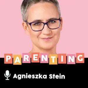 «Podcast - #11 Podcast rodzicielski: edukacja domowa» by Agnieszka Stein