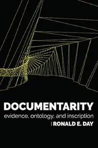 Documentarity: Evidence, Ontology, and Inscription