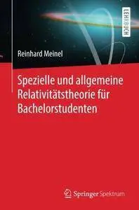 Spezielle und allgemeine Relativitätstheorie für Bachelorstudenten (repost)