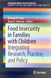 Food Insecurity in Families with Children: Integrating Research, Practice, and Policy