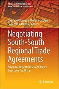 Negotiating South-South Regional Trade Agreements