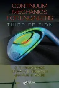 Continuum Mechanics for Engineers, Third Edition (Repost)