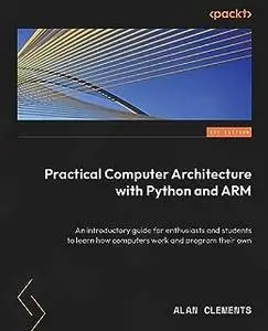 Practical Computer Architecture with Python and ARM