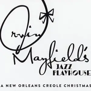 Irvin Mayfield & the New Orleans Jazz Playhouse Revue - A New Orleans Creole Christmas (2014)