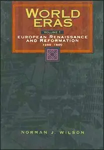 Norman J. Wilson, "World Eras: The European Renaissance and Reformation (1350-1600)"