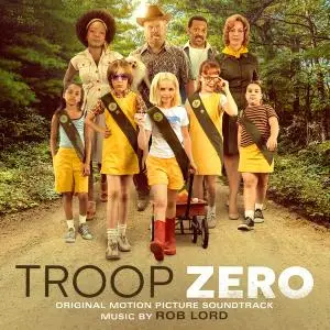 Rob Lord - Troop Zero (Original Motion Picture Soundtrack) (2020)