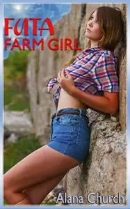 «Futa Farm Girl» by Alana Church