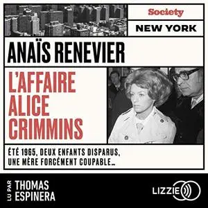 Anaïs Renevier, "L'affaire Alice Crimmins"