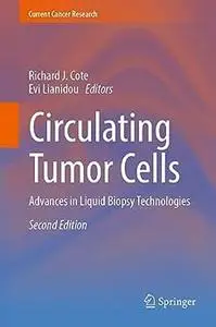 Circulating Tumor Cells: Advances in Liquid Biopsy Technologies