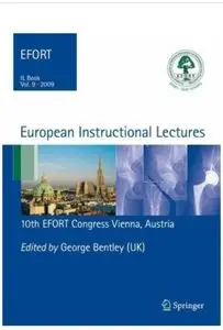 European Instructional Lectures: Volume 9, 2009; 10th EFORT Congress, Vienna, Austria