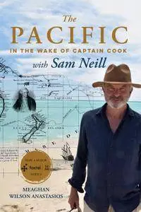 The Pacific: In the Wake of Captain Cook, with Sam Neill