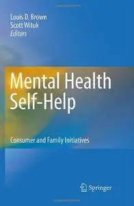Mental Health Self-Help: Consumer and Family Initiatives by Louis D. Brown 