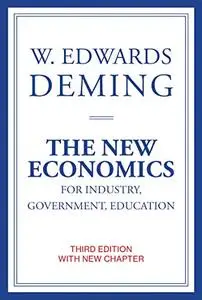 The New Economics for Industry, Government, Education (The MIT Press)