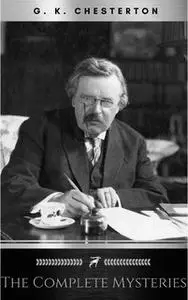 «The Complete Father Brown Mysteries» by G.K. Chesterton