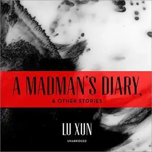 A Madman's Diary, and Other Stories [Audiobook]