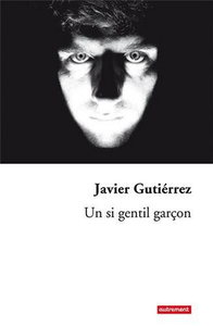 Un si gentil garçon - Javier Gutiérriez