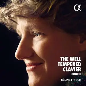 Céline Frisch - Bach: The Well-Tempered Clavier Book II (2019)