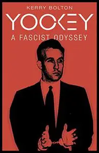 Yockey: A Fascist Odyssey