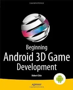 Beginning Android 3D Game Development by Robert Chin [Repost]