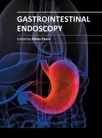 "Gastrointestinal Endoscopy" ed. by Oliviu Pascu (Repost)