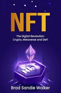 NFT: The digital revolution: Crypto, Metaverse and DeFi