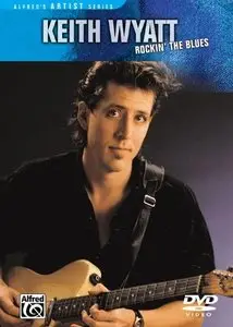 Keith Wyatt - Rockin' The Blues [repost]