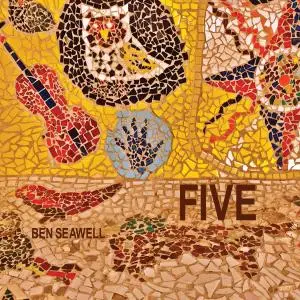 Ben Seawell - FIVE (2019)