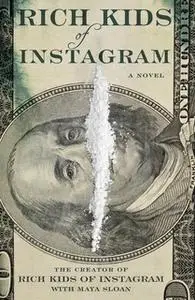 «Rich Kids of Instagram» by Maya Sloan,The Creator Of Rich Kids Of Instagram