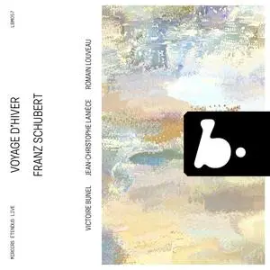 Victoire Bunel, Jean-Christophe Lanièce & Romain Louveau - Schubert: Voyage d'hiver (Live) (2024) [Digital Download 24/96]