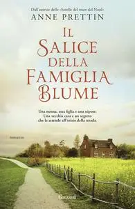 Anne Prettin - Il salice della famiglia Blume