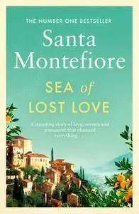 «Sea of Lost Love» by Santa Montefiore