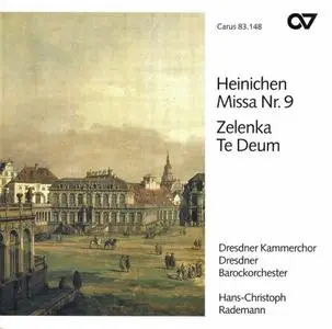 Hans-Christoph Rademann, Dresdner Barockorchester, Dresdner Kammerchor - Heinichen: Missa Nr. 9; Zelenka: Te Deum (2000)