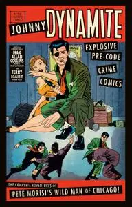 Johnny Dynamite-Explosive Pre-Code Crime Comics 2020 Digital Bean