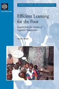Efficient Learning for the Poor: Insights from the Frontier of Cognitive Neuroscience