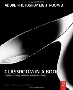 Adobe Photoshop Lightroom 3 Classroom in a Book [Repost]