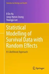 Statistical Modelling of Survival Data with Random Effects: H-Likelihood Approach (Repost)