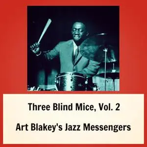 Art Blakey & The Jazz Messengers - Three Blind Mice, Vol. 2 (1962/2021) [Official Digital Download]