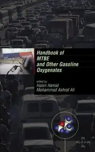 Handbook of MTBE and Other Gasoline Oxygenates (Chemical Industries) by Halim Hamid
