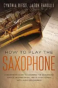 How to Play the Saxophone