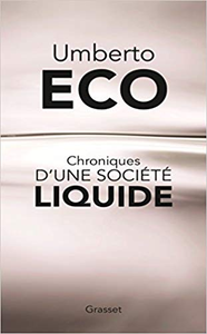 Chroniques d'une société liquide - Umberto Eco