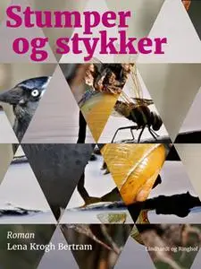 «Stumper og stykker» by Lena krogh Bertram