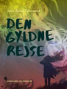 «Den gyldne rejse» by John R. Townsend