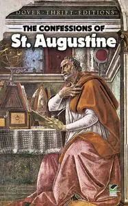 «The Confessions of St. Augustine» by Augustine